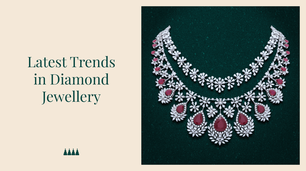 Latest Trends in Diamond Jewellery