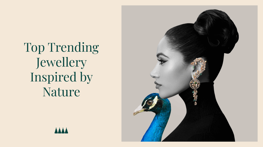 Trending Jewellery Inspired By Nature