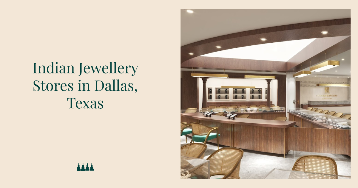 Best Indian Jewellery Stores In Dallas