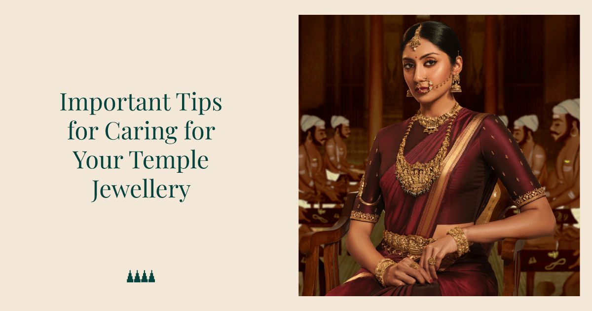 Tips for Caring for Your Temple Jewellery