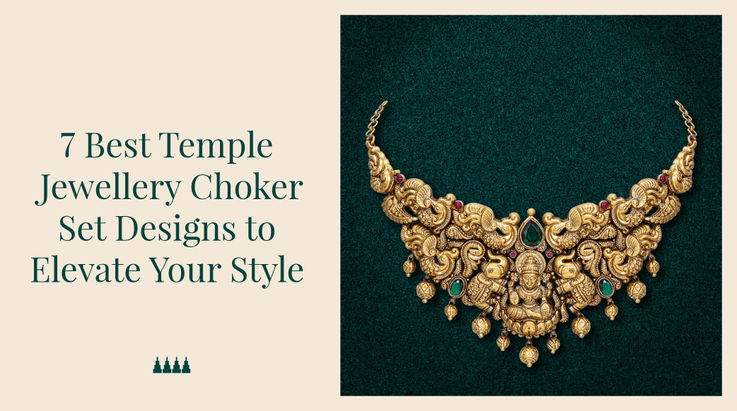 7 Best Temple Jewellery Choker Set Designs to Elevate Your Style