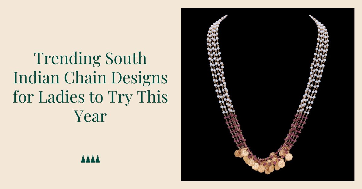 Trending South Indian Chain Designs for Ladies