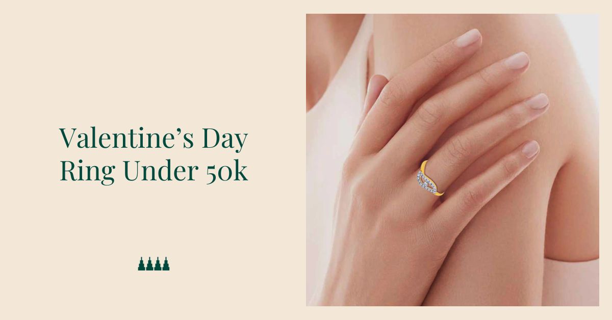Valentineâ€™s Day Ring Under 50k