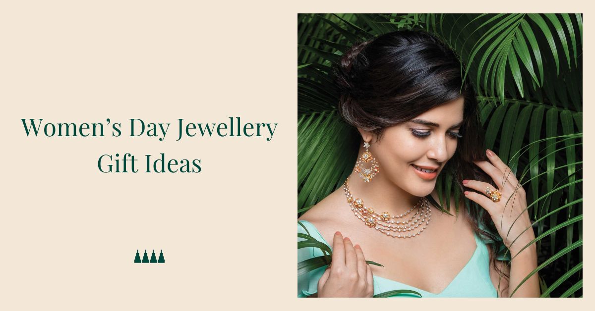 Womenâ€™s Day Jewellery Gift Ideas