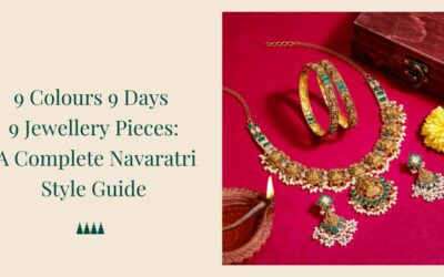Blog 3 9 Colours 9 Days 9 Jewellery Pieces: A Complete Navaratri Style Guide