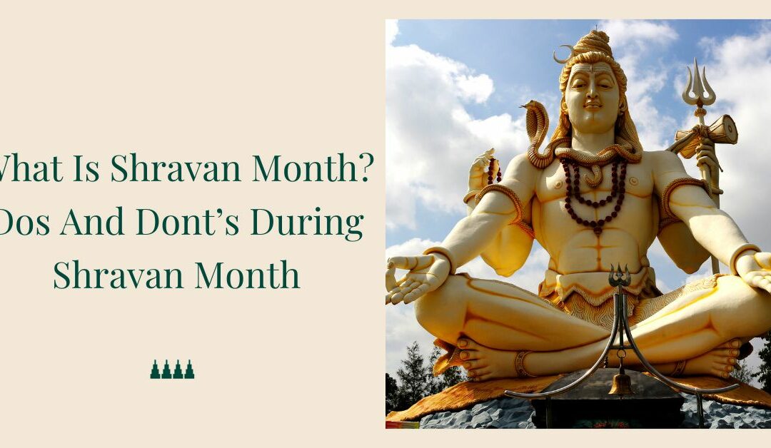What Is Shravan Month? Dos And Dontâ€™s During Shravan Month