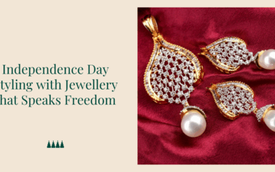 Blog 12 Independence Day Styling with Jewellery That Reflects the Freedom to Express