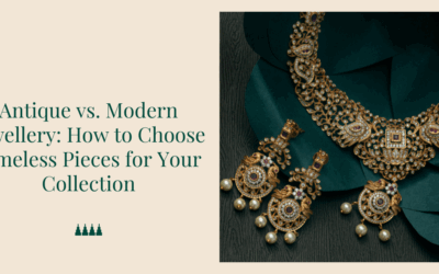 Antique vs. Modern Jewellery: How to Choose Timeless Pieces for Your Collection