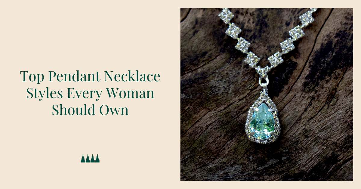 Top Pendant Necklace Styles Every Woman Should Own pendant-necklace-styles