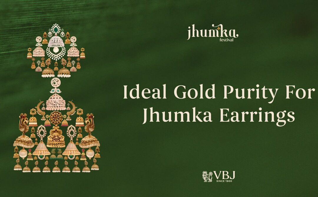How Much Carat Gold is Good for Jhumka?