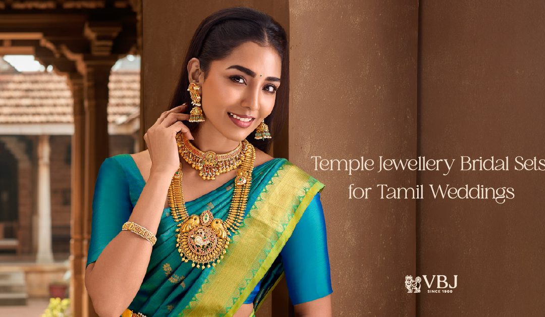 Temple Jewellery Bridal Sets for Tamil Weddings: A Complete Guide